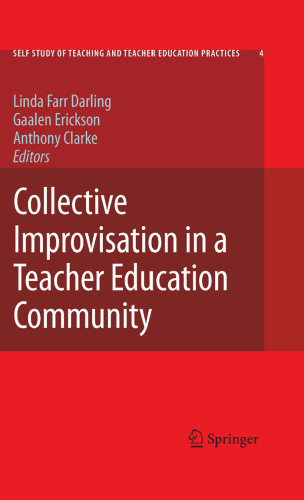 Collective Improvisation in a Teacher Education Community (Self Study of Teaching and Teacher Education Practices)