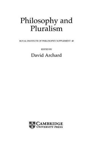 Philosophy and Pluralism (Royal Institute of Philosophy Supplements)