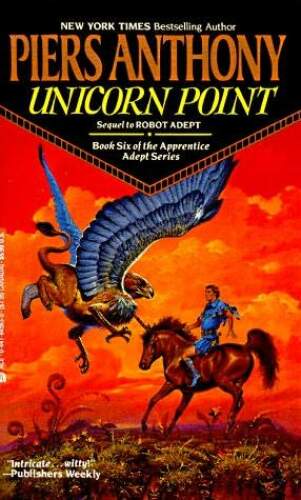 Unicorn Point (Apprentice Adept Series Piers Anthony, 6)