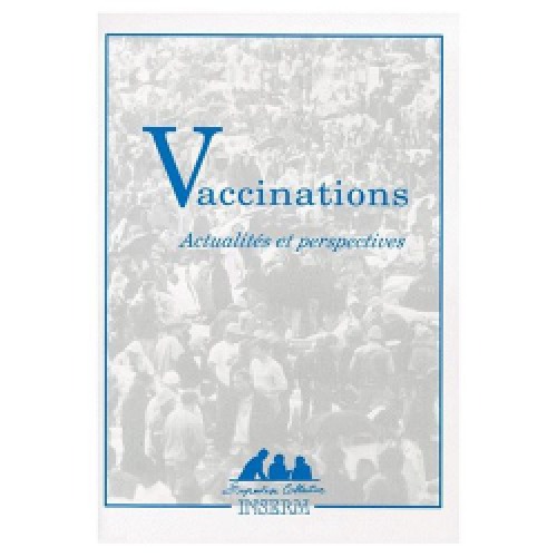 Vaccinations actualites perspectives