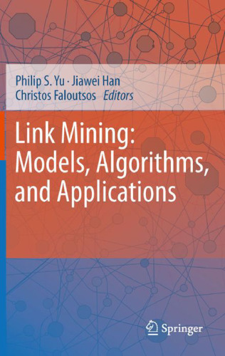 Link Mining: Models, Algorithms, and Applications