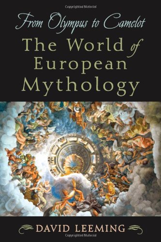 From Olympus to Camelot: The World of European Mythology