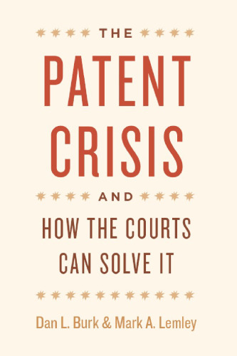 The Patent Crisis and How the Courts Can Solve It