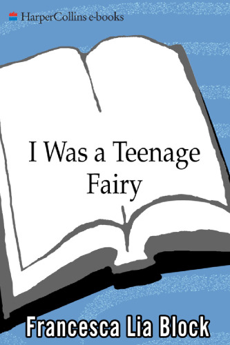 I Was a Teenage Fairy (Ageless Books)