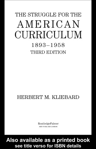 The Struggle for the American Curriculum, 1893-1958