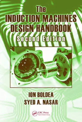 The Induction Machines Design Handbook, Second Edition (Electric Power Engineering Series)