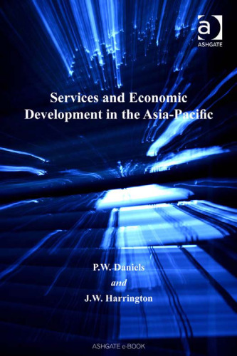 Services and Economic Development in the Asia-Pacific (The Dynamics of Economic Space)