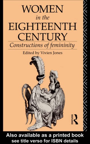 Women in the Eighteenth Century: Constructions of Femininity (World and Word Series)