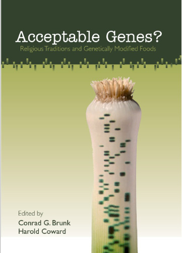 Acceptable Genes?: Religious Traditions and Genetically Modified Foods