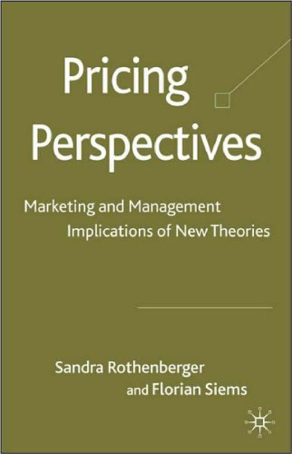 Pricing Perspectives: Marketing and Management Implications of New Theories and Applications