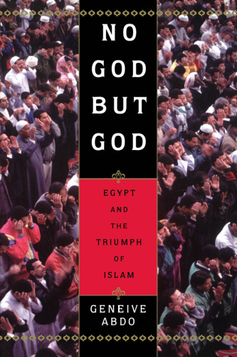 No God but God: Egypt and the Triumph of Islam