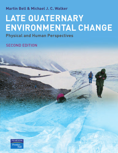 Late Quaternary Environmental Change: Physical and Human Perspectives, 2nd Edition