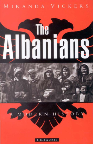 The Albanians: A Modern History