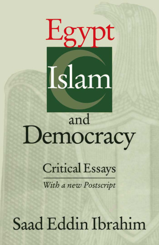 Egypt, Islam, and Democracy: Critical Essays, With a New Postscript