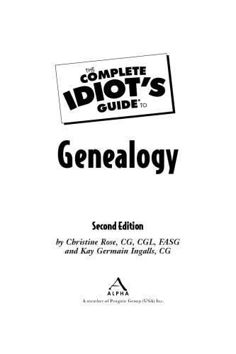 The Complete Idiot's Guide to Genealogy, 2nd Edition