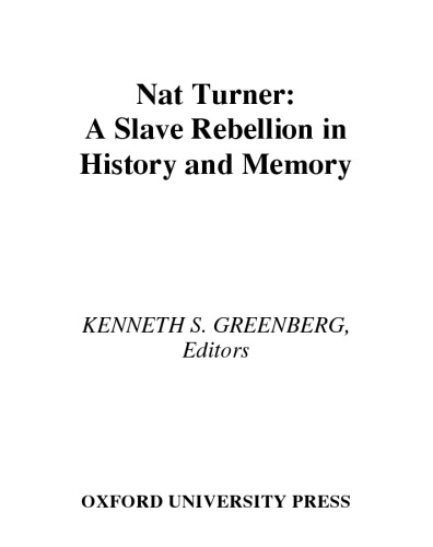 Nat Turner: A Slave Rebellion in History and Memory