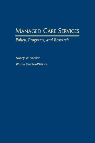 Managed Care Services: Policy, Programs, and Research