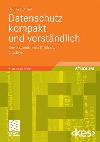 Datenschutz kompakt und verstandlich, 2. Auflage: Eine praxisorientierte Einfuhrung und Online-Service