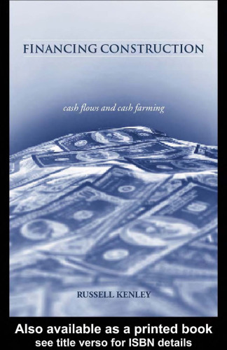 Financing Construction: Cash Flows and Cash Farming