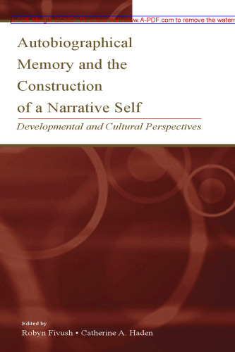 Autobiographical Memory and the Construction of a Narrative Self: Developmental and Cultural Perspectives