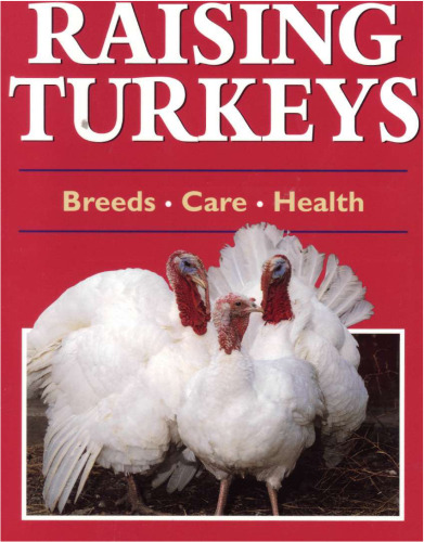 Storey's Guide to Raising Turkeys: Breeds, Care, Health