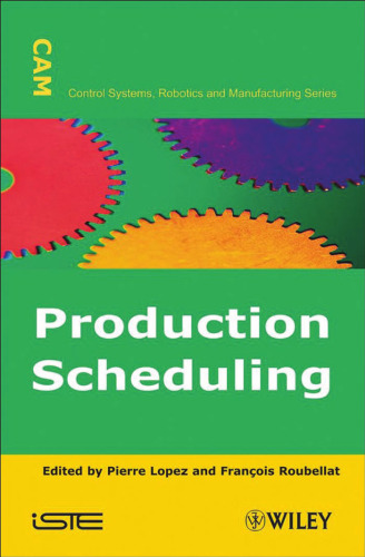 Production Scheduling (Control Systems, Robotics and Manufacturing)