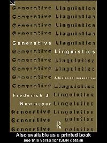 Generative Linguistics: An Historical Perspective (History of Linguistic Thought)