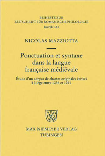 Ponctuation et syntaxe dans la langue francaise medievale (Beihefte Zur Zeitschrift Fa1 4r Romanische Philologie)