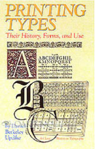 Printing Types: Their History, Forms, and Use