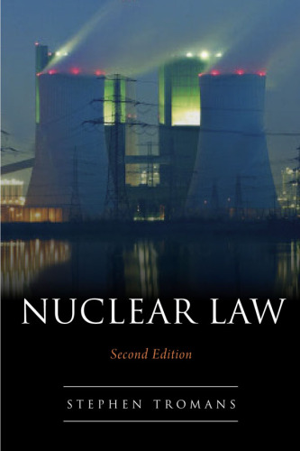 Nuclear Law: The Law Appling to Nuclear Installations And Radioactive Substances In Its Historic Context