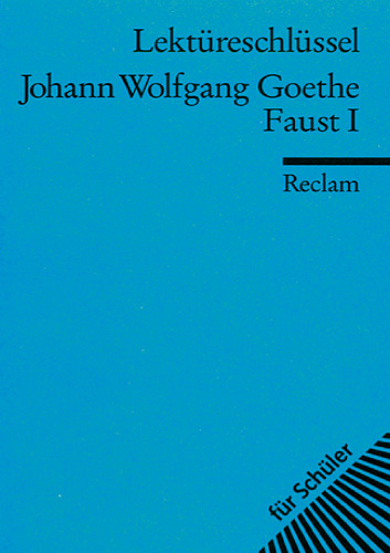 Lektureschlussel: Johann Wolfgang Goethe - Faust I