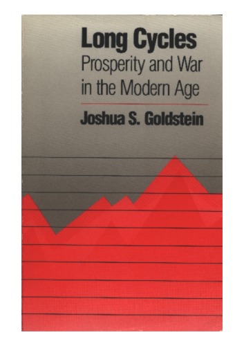 Long Cycles: Prosperity and War in the Modern Age