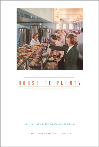 House of Plenty: The Rise, Fall, and Revival of Luby's Cafeterias