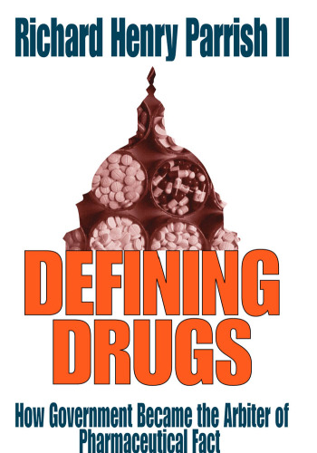 Defining Drugs: How Government Became the Arbiter of Pharmaceutical Fact