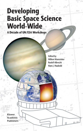 Developing Basic Space Science World-Wide: A Decade of UN ESA Workshops