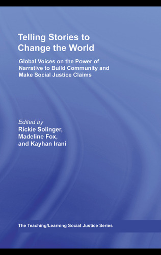 Telling Stories to Change the World (Teaching Learning Social Justice)