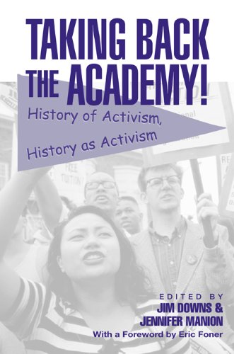 Taking Back the Academy!: History of Activism, History as Activism