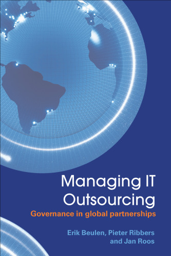 Managing IT Outsourcing: Governance in global partnerships