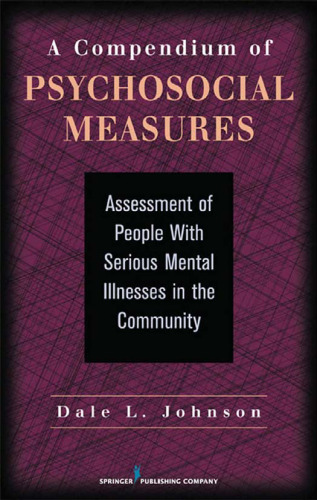 A Compendium of Psychosocial Measures: Assessment of People with Serious Mental Illness in the Community