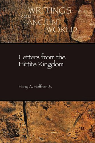 Letters from the Hittite Kingdom (Writings from the Ancient World Society of Biblical Literature)