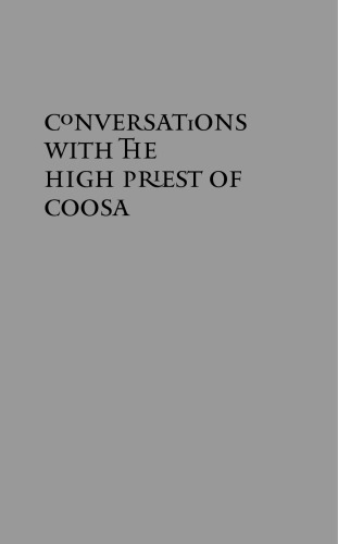 Conversations with the High Priest of Coosa