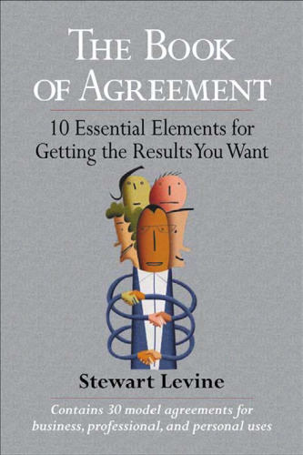 The Book of Agreement: 10 Essential Elements for Getting the Results You Want