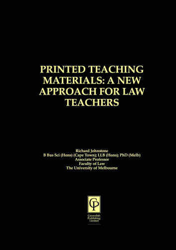 PRINTED TEACHNG MATERIALS: A New Approach for Law Teachers (Legal Education Series)