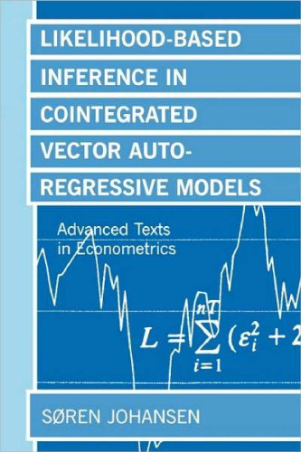 Likelihood-Based Inference in Cointegrated Vector Autoregressive Models (Advanced Texts in Econometrics)