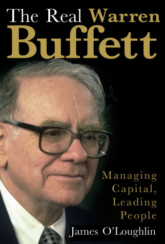 The Real Warren Buffett: Managing Capital, Leading People