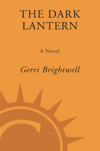 The Dark Lantern: A Novel