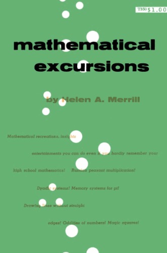 Mathematical Excursions: Side Trips along Paths Not Generally Traveled in Elementary Courses in Mathematics