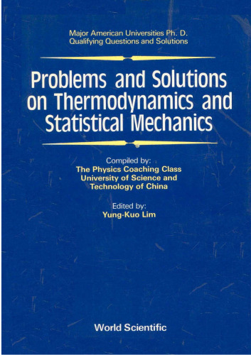 Problems and Solutions on Thermodynamics and Statistical Mechanics (Major American Universities Ph.D. Qualifying Questions and Solutions)