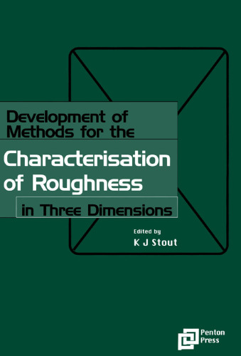 Development of Methods for the Characterisation of Roughness in Three Dimensions (Ultra Precision Technology Series)