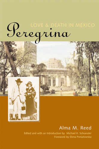 Peregrina: Love and Death in Mexico (Louann Atkins Temple Women & Culture Series)